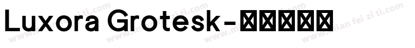 Luxora Grotesk字体转换